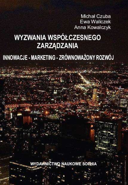 Wyzwania współczesnego zarządzania - Michał Czuba, Ewa Waliczek, Anna Kowalczyk