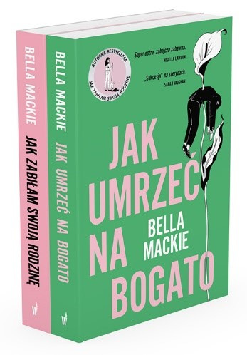 Pakiet B. Mackie: Jak zabiłam swoją rodzinę / Jak umrzeć na bogato, Bella Mackie