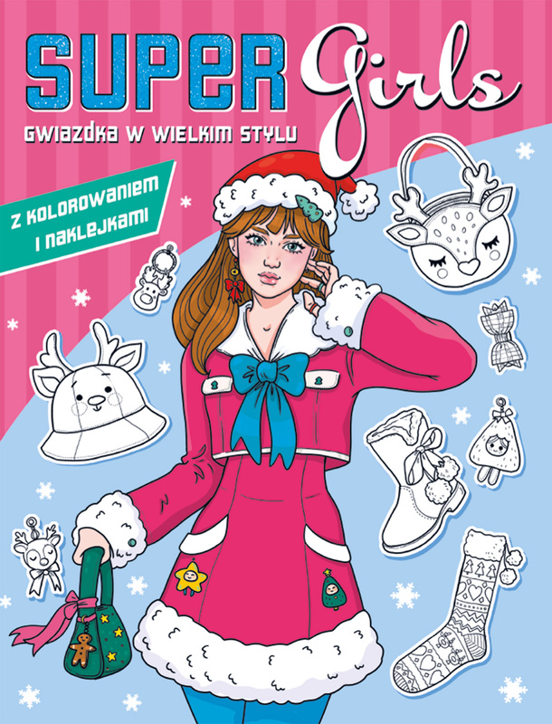 Gwiazdka w wielkim stylu. Super Girls!, Opracowanie zbiorowe