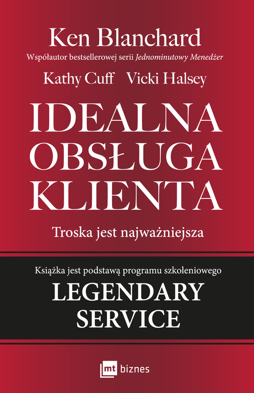Idealna obsługa klienta, Ken Blanchard, Kathy Cuff, Vicki Halsey