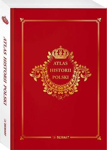 Atlas historii polski. Edycja limitowana, praca zbiorowa