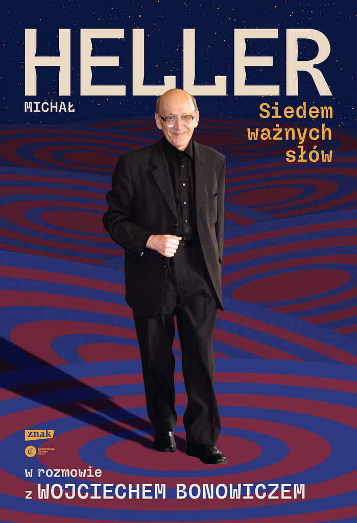 Siedem ważnych słów. Michał Heller w rozmowie z Wojciechem Bonowiczem, Wojciech Bonowicz