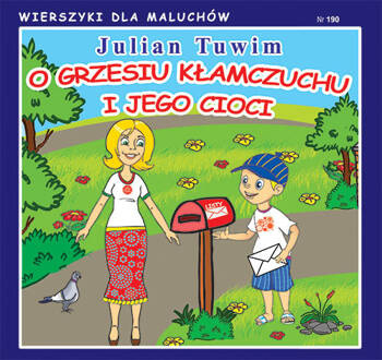 O Grzesiu kłamczuchu i jego cioci, Tuwim Julian