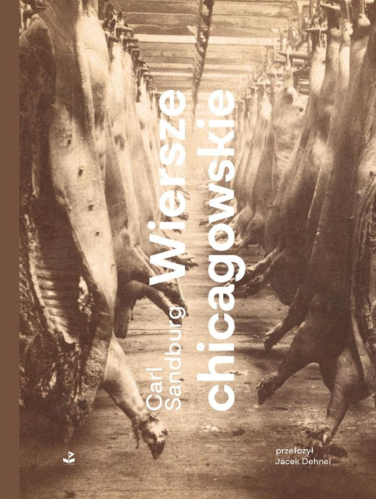 Wiersze chicagowskie, Carl August Sandburg