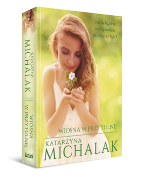 Wiosna w Przytulnej, Katarzyna Michalak