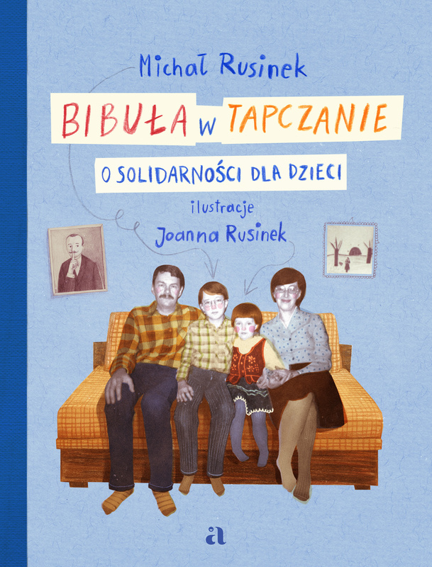 Bibuła w tapczanie. O Solidarności dla dzieci, Michał Rusinek