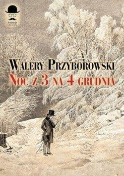 Noc z 3 na 4 grudnia, Walery Przyborowski