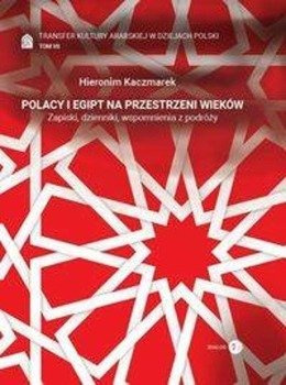 Transfer kultury arabskiej w dziejach Polski Tom 7 - Hieronim Kaczmarek