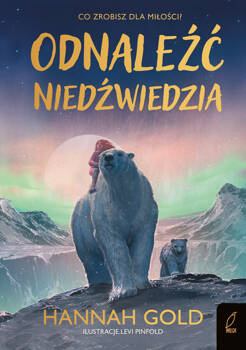 Odnaleźć niedźwiedzia, Hannah Gold