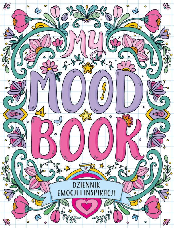 Dziennik emocji i inspiracji. My Mood Book, Opracowanie zbiorowe