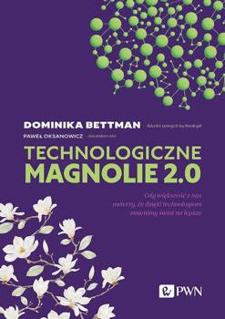 Technologiczne magnolie 2.0, Bettman Dominika