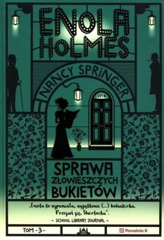 Enola Holmes. Sprawa złowieszczych bukietów, Springer Nancy