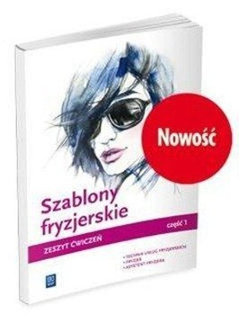 Szablony fryzjerskie. Zeszyt ćwiczeń cz.1 WSiP - Teresa Kulikowska-Jakubik, Aleksandra Jakubik, Ma