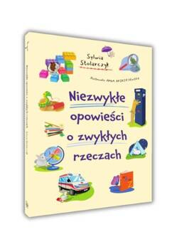 Niezwykłe opowieści o zwykłych rzeczach, Sylwia Stolarczyk