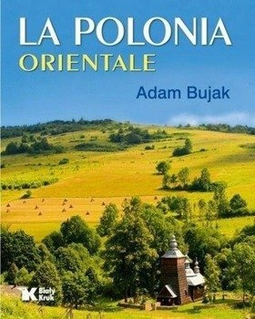 Polska Wschodnia w.włoska - Adam Bujak