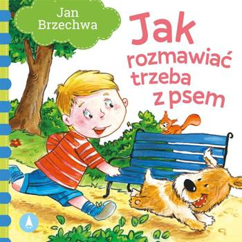 Jak rozmawiać trzeba z psem, Jan Brzechwa