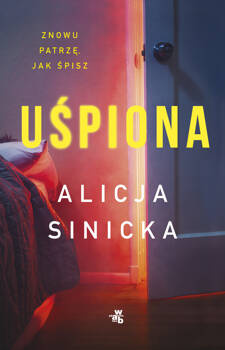 Uśpiona, Alicja Sinicka