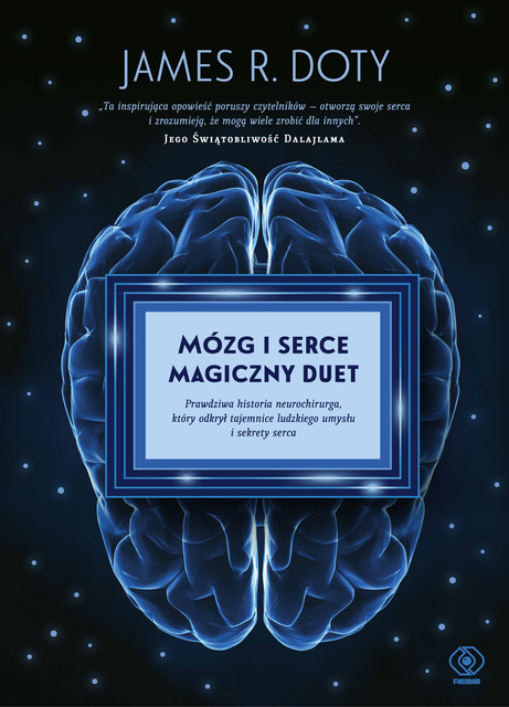 Mózg i serce – magiczny duet, James R. Doty