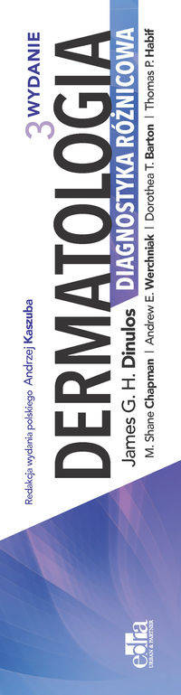Dermatologia. Diagnostyka różnicowa - Dinulos J.G.H., Chapman M.S.