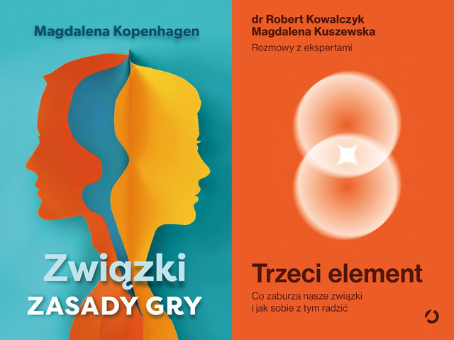 Związki. Zasady gry + Trzeci element. Co zaburza nasze związki i jak sobie z tym radzić