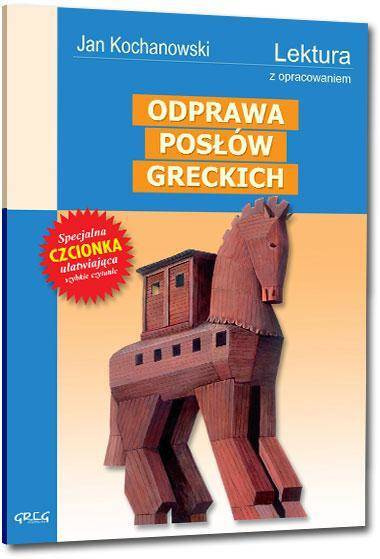 Odprawa Posłów Greckich z oprac. GREG - Jan Kochanowski