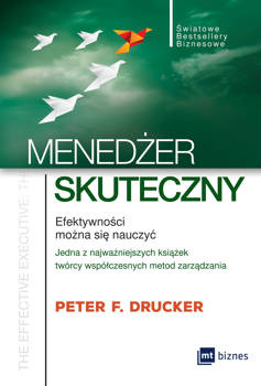 Menedżer skuteczny, Peter F. Drucker