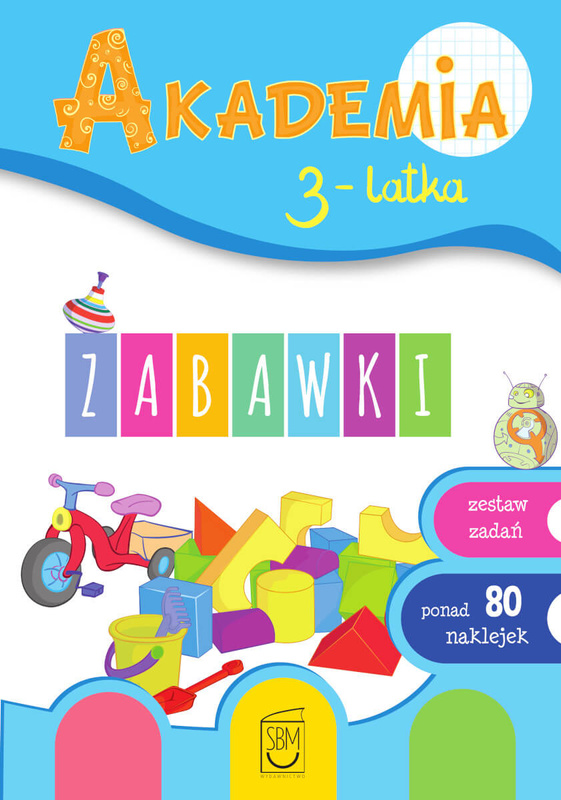 Zabawki. Akademia 3-latka, Ewa Gorzkowska-Parnas