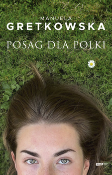 Posag dla Polki, Manuela Gretkowska