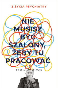 Nie musisz być szalony żeby tu pracować, Benji Waterhouse