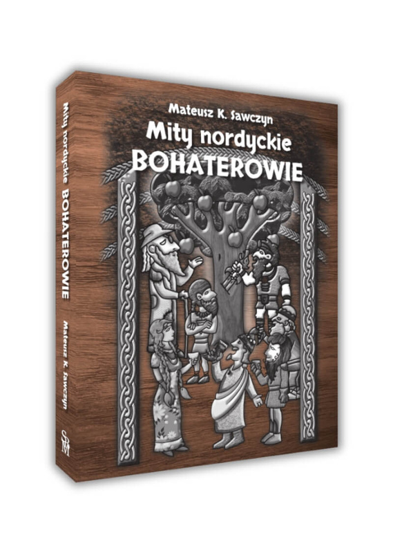 Mity nordyckie. Bohaterowie, Mateusz K. Sawczyn