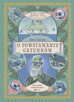 Myśli, które zmieniły świat. Karol Darwin. O powstawaniu gatunków, Anna Brett