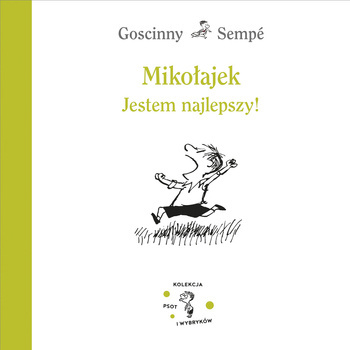 Mikołajek. Jestem najlepszy! Rene Goscinny, Jean-Jacques Sempe