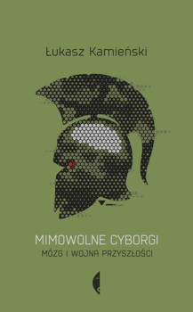 Mimowolne cyborgi, Łukasz Kamieński