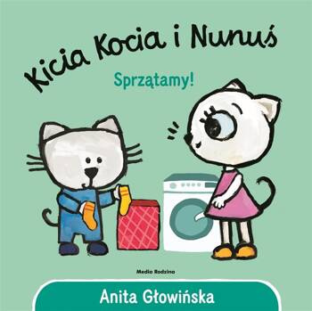 Kicia Kocia i Nunuś. Sprzątamy! w.2, Anita Głowińska