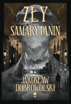Zły Samarytanin, Dobrowolski Jarosław
