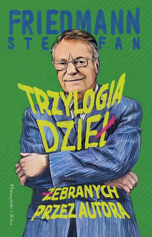 Trzylogia dzieł żebranych przez autora, Stefan Friedmann