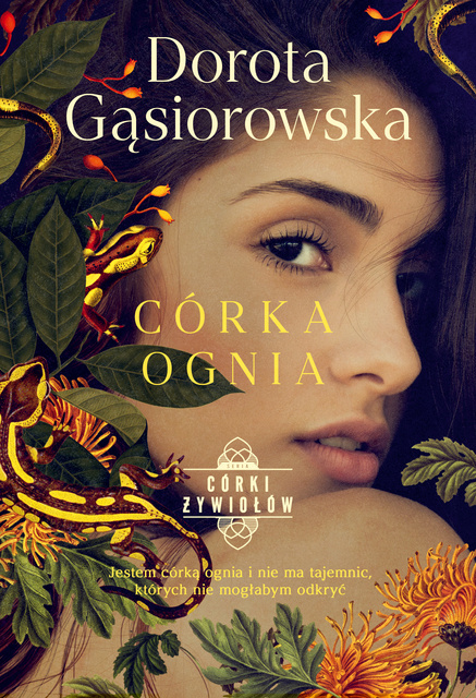 Córka ognia. Seria CÓRKI ŻYWIOŁÓW, Dorota Gąsiorowska
