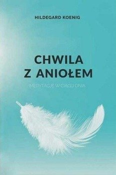 Chwila z aniołem, Hildegard Koenig