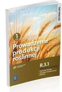 Prowadzenie produkcji roślinnej cz.1 R.3.1 WSiP - Arkadiusz Artyszak, Katarzyna Kucińska