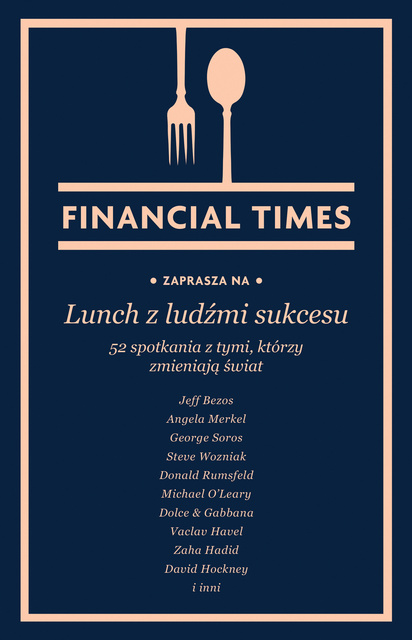 Lunch z ludźmi sukcesu. 52 spotkania z tymi...