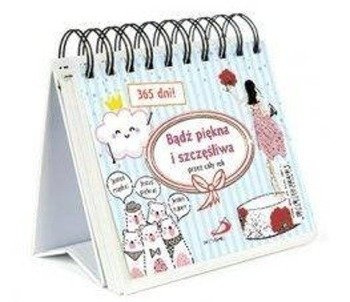 Bądź piękna i szczęśliwa przez cały rok - praca zbiorowa