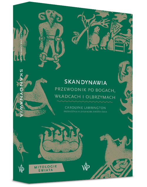 Skandynawia. Przewodnik po bogach, władcach i olbrzymach, Carolyne Larrington