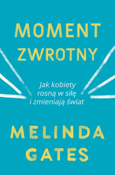 Moment zwrotny, Melinda Gates