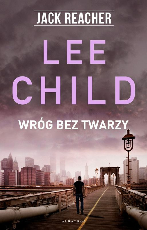Wróg bez twarzy. Jack Reacher, Lee Child