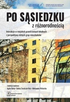 Po sąsiedzku z różnorodnością - Agata Górny, Sabina Toruńczyk-Ruiz, Aleksandra Wi