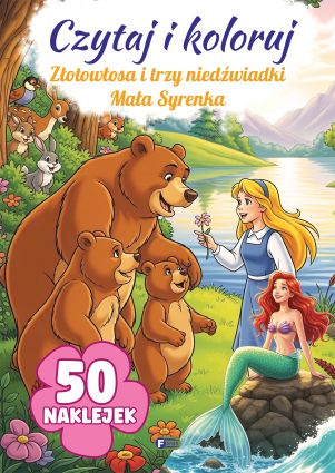Złotowłosa i trzy niedźwiadki / Mała Syrenka. Czytaj i koloruj, Opracowanie zbiorowe