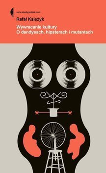 Wywracanie kultury, Rafał Księżyk