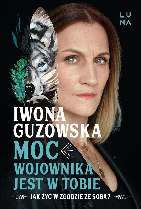 Moc wojownika jest w tobie, Iwona Guzowska
