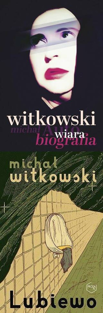 Wiara. Autobiografia + Lubiewo. Wwydanie PAKIET 2, Michał Witkowski