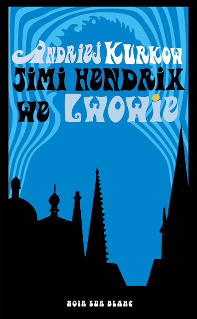 Jimi Hendrix we Lwowie, Andriej Kurkow
